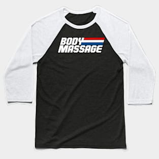 BODY MASSAGE Baseball T-Shirt